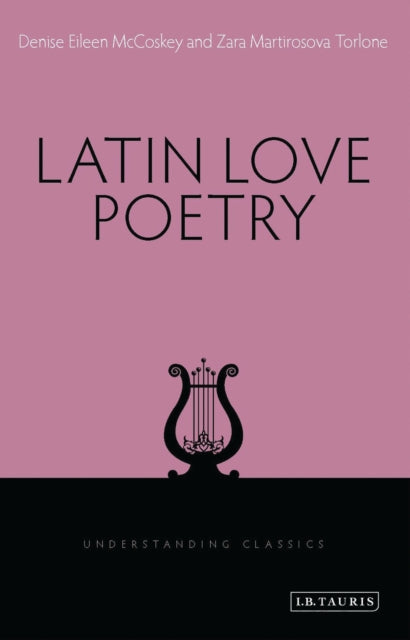 Book cover of: Latin Love Poetry. By: Denise Eileen McCoskey