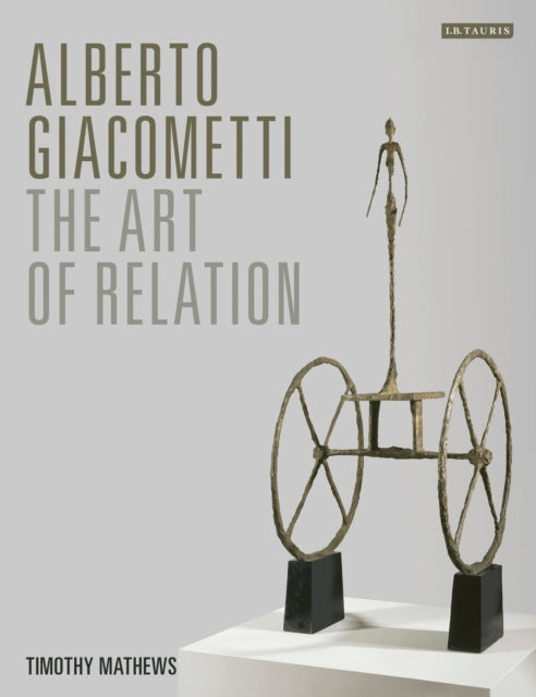 Book cover of: Alberto Giacometti. By: Timothy Mathews