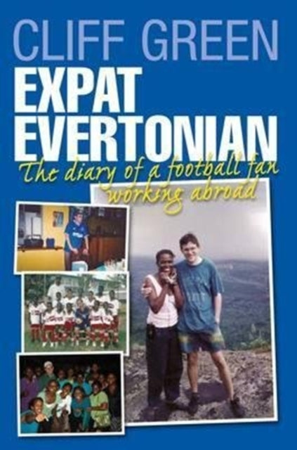 Book cover of: Expat Evertonian. By: Cliff Green