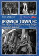 Book cover of: Ipswich Town FC: The 1970s - The Glory Years Begin