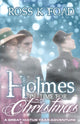 Book cover of: Holmes in Time for Christmas: A Great Hiatus Year Adventure. By: Ross K Foad