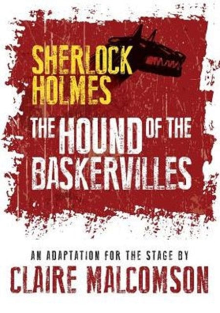 Book cover of: Hound of the Baskervilles: An Adaptation for the Stage. By: Claire Malcomson