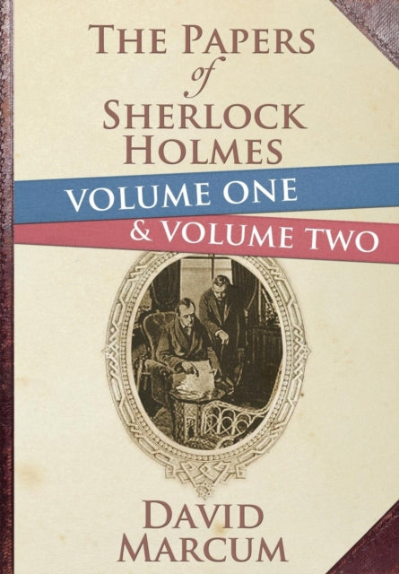 Book cover of: Papers of Sherlock Holmes. By: David Marcum