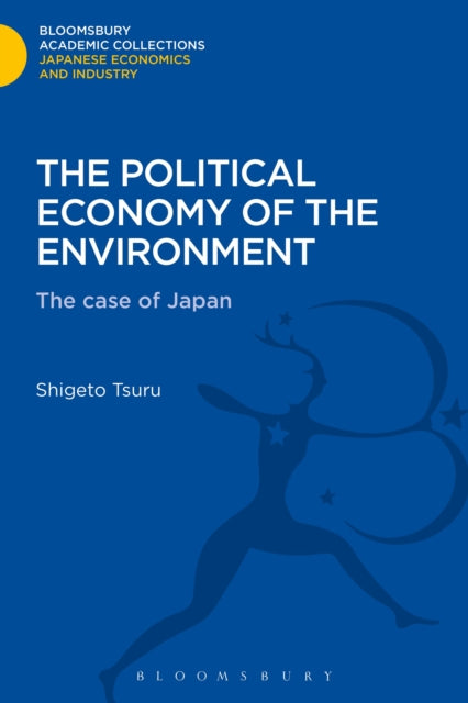 Book cover of: Political Economy of the Environment. By: Shigeto Tsuru