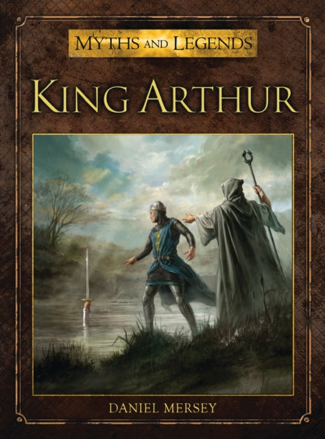Book cover of: King Arthur. By: Daniel Mersey
