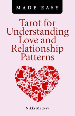 Tarot armastuse ja suhtemustrite mõistmiseks – LIHTSALT
