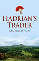 Book cover of: Hadrian`s Trader. By: Richard Yeo