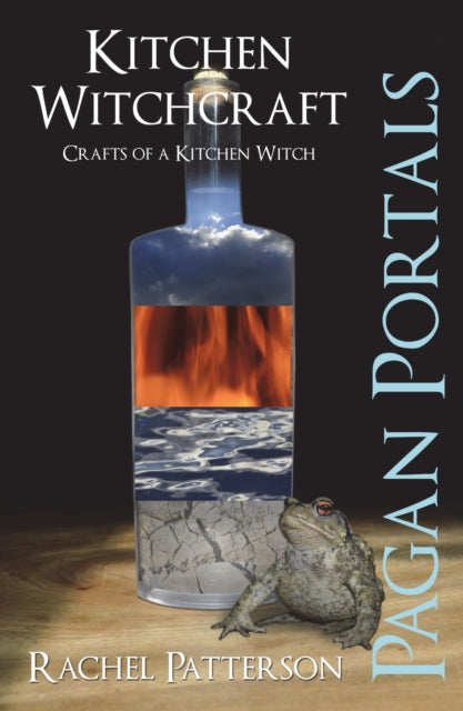 Book cover of: Pagan Portals – Kitchen Witchcraft – Crafts of a Kitchen Witch. By: Rachel Patterson