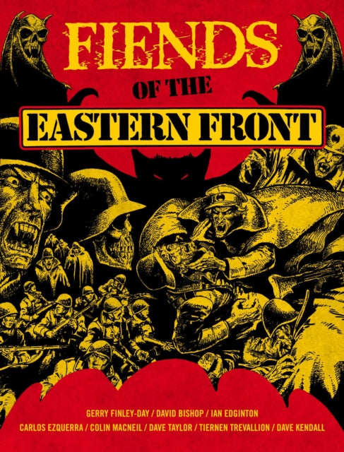 Book cover of: Fiends of the Eastern Front Omnibus Volume 1. By: Gerry Finley-Day