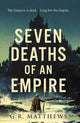 Book cover of: Seven Deaths of an Empire. By: G R Matthews