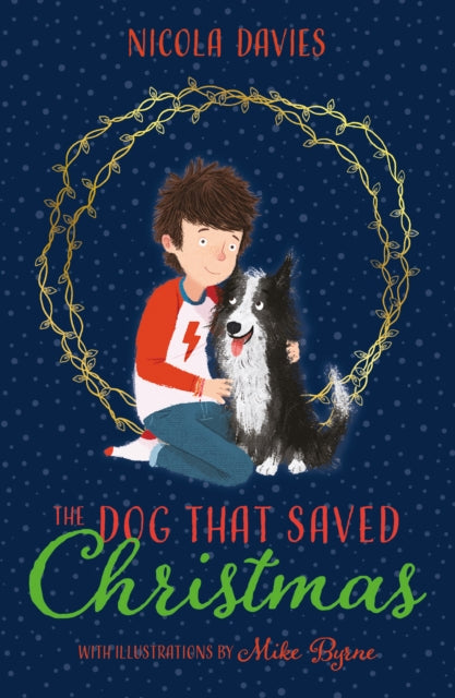 Dog that Saved Christmas 9781781127698 Nicola Davies
