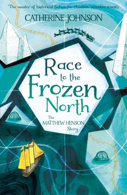 Race to the Frozen North, The Matthew Henson Story 9781781128404 Catherine Johnson