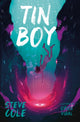 Book cover of: Tin Boy. By: Stephen Cole