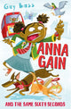 Book cover of: Anna Gain and the Same Sixty Seconds. By: Steve May