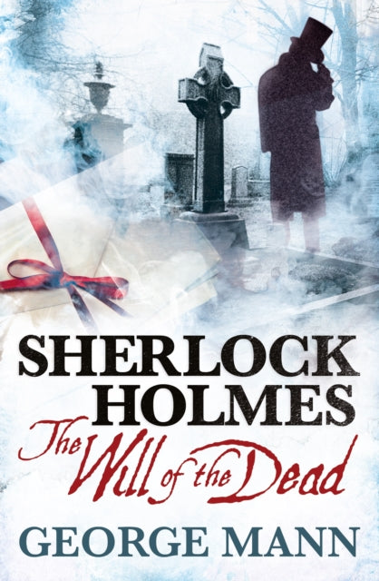 Book cover of: Sherlock Holmes: The Will of the Dead