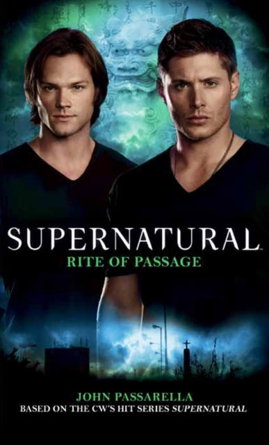 Book cover of: Supernatural - Rite of Passage. By: John Passarella