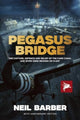 Book cover of: Pegasus Bridge. By: Neil Barber