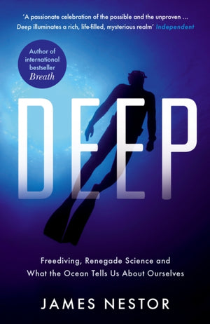 Deep, Freediving, Renegade Science and What the Ocean Tells Us About Ourselves