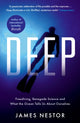 Deep, Freediving, Renegade Science and What the Ocean Tells Us About Ourselves 9781781250662 James Nestor