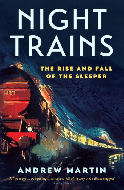 Book cover of: Night Trains. By: Andrew Martin