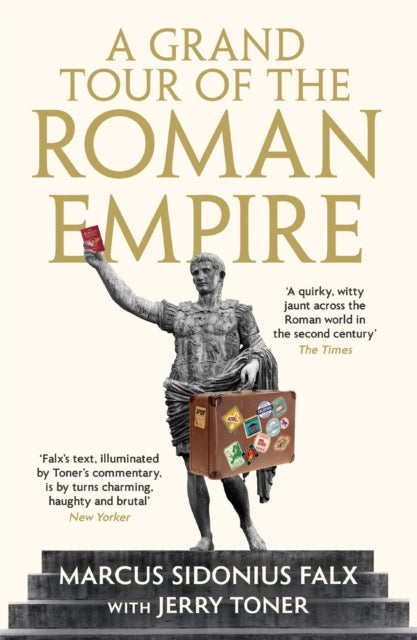 Grand Tour of the Roman Empire by Marcus Sidonius Falx 9781781255766 Jerry Toner