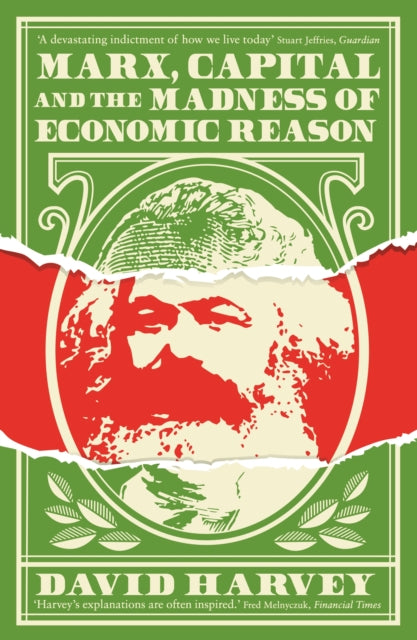 Book cover of: Marx, Capital and the Madness of Economic Reason. By: David Harvey