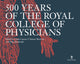 Book cover of: 500 Years of the Royal College of Physicians. By: S. D. Shorvon