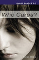 Book cover of: Who Cares (Sharp Shades). By: Helen Orme