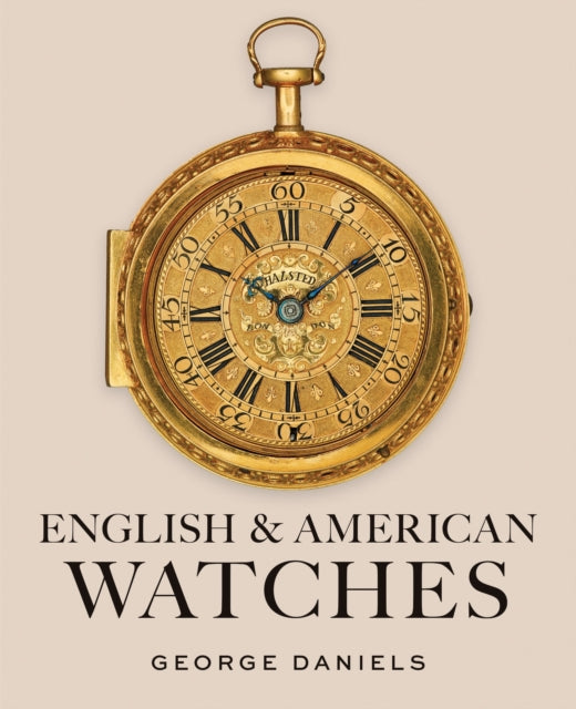 Book cover of: English and American Watches. By: George Daniels