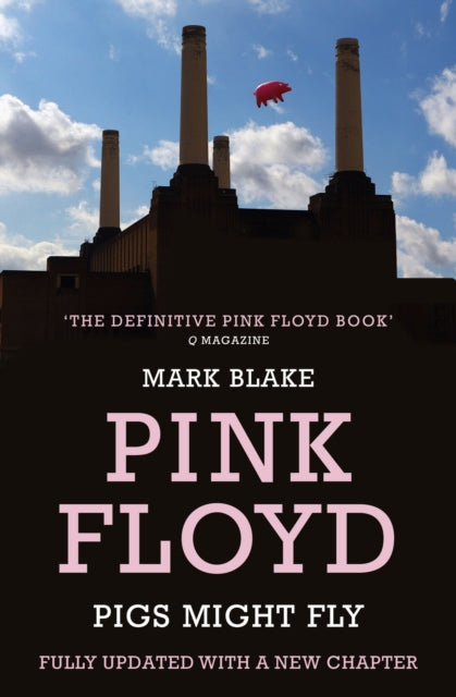 Pigs Might Fly, The Inside Story of Pink Floyd 9781781310571 M. Blake