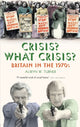 Book cover of: Crisis? What Crisis?. By: Alwyn W. Turner