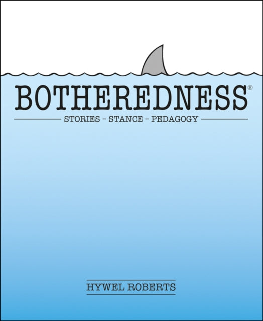 Book cover of: Botheredness. By: Hywel Roberts