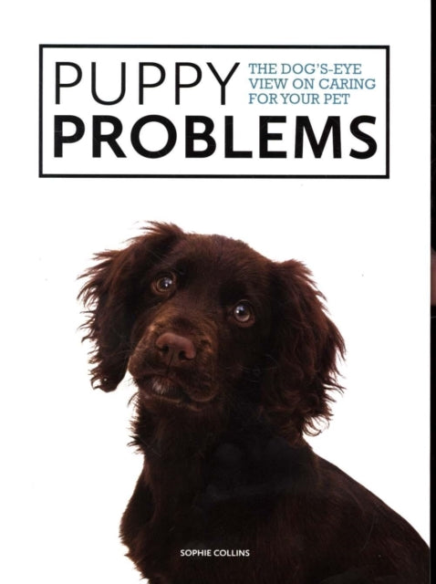 Book cover of: Puppy Problems. By: Sophie Collins