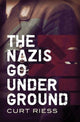 Book cover of: Nazis Go Underground. By: Curt Reiss