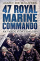 Book cover of: 47 Royal Marine Commando. By: Marc de Bolster