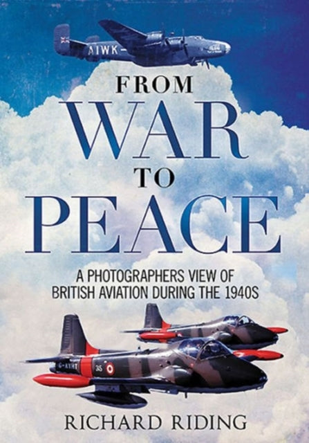 Book cover of: From War to Peace. By: Richard Riding