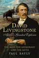 Book cover of: David Livingstone, Africa's Greatest Explorer. By: Paul Bayly