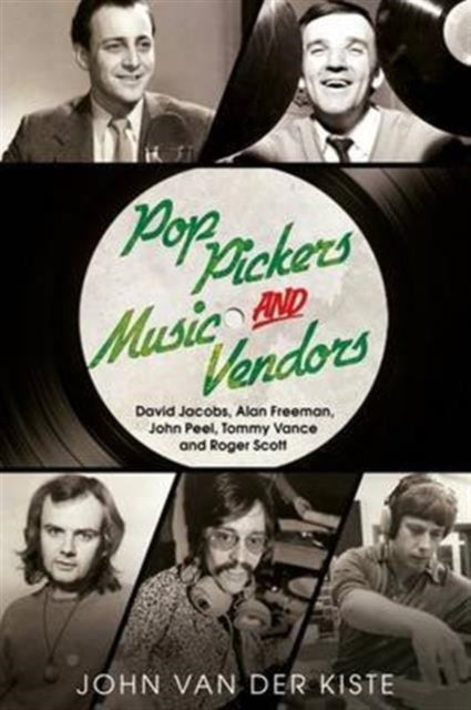 Book cover of: Pop Pickers and Music Vendors. By: John Van der Kiste