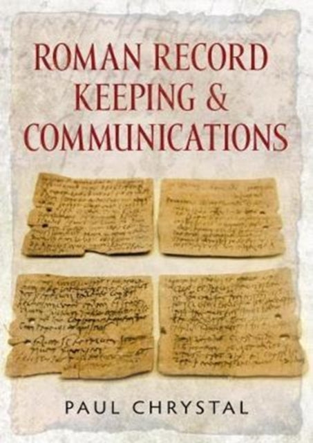 Book cover of: Roman Record Keeping & Communications. By: Paul Chrystal