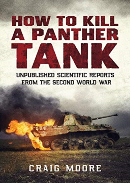 Book cover of: How to Kill a Panther Tank. By: Craig Moore