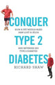 Book cover of: Conquer Type 2 Diabetes. By: Richard Shaw