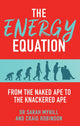 Energy Equation, From the Naked Ape to the Knackered Ape 9781781611852 Dr. Sarah Myhill