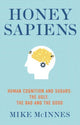 Book cover of: Honey Sapiens. By: Mike McInnes