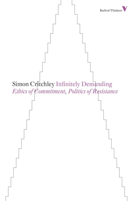 Book cover of: Infinitely Demanding. By: Simon Critchley
