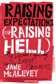 Book cover of: Raising Expectations (and Raising Hell). By: Jane McAlevey