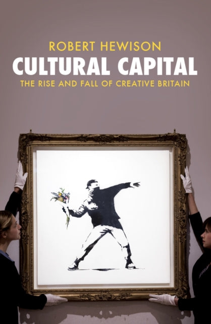 Book cover of: Cultural Capital. By: Robert Hewison