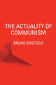 Book cover of: Actuality of Communism. By: Bruno Bosteels