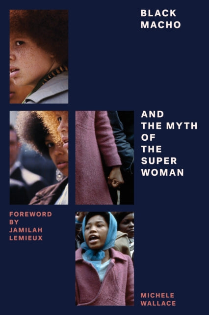 Book cover of: Black Macho and the Myth of the Superwoman. By: Michele Wallace