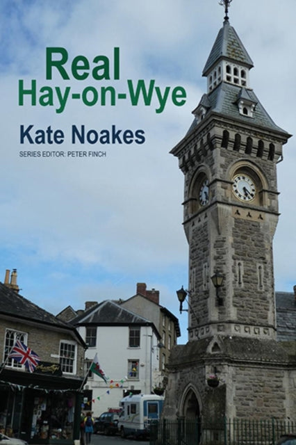 Book cover of: Real Hay-on-Wye. By: Kate Noakes