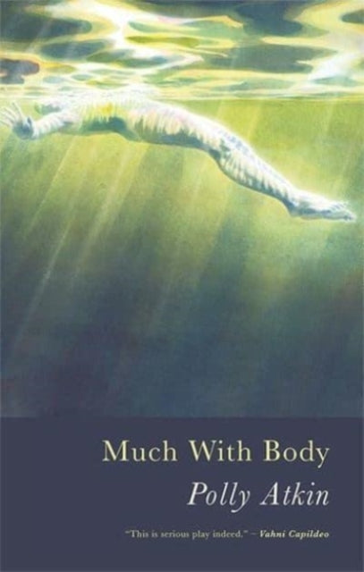 Book cover of: Much with Body. By: Polly Atkin